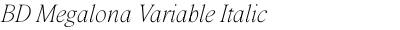 BD Megalona Variable Italic